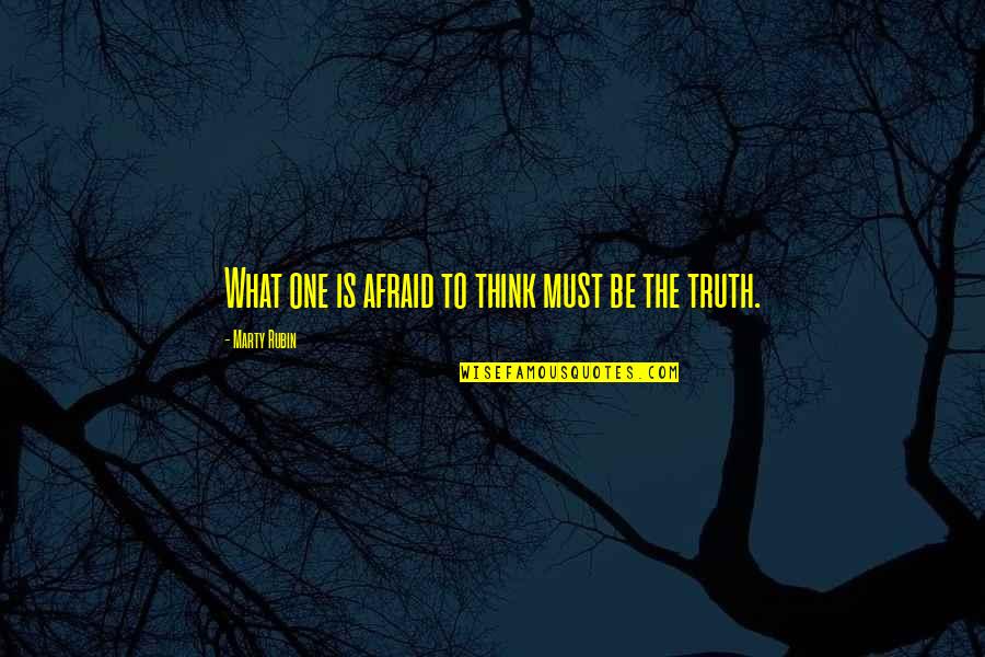 Cagnazzo Castlevania Quotes By Marty Rubin: What one is afraid to think must be Cagnazzo Castlevania Quotes By Marty Rubin: What one is afraid to think must be