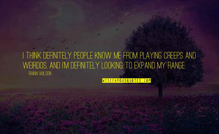 Cagoman Quotes By Rainn Wilson: I think definitely people know me from playing Cagoman Quotes By Rainn Wilson: I think definitely people know me from playing