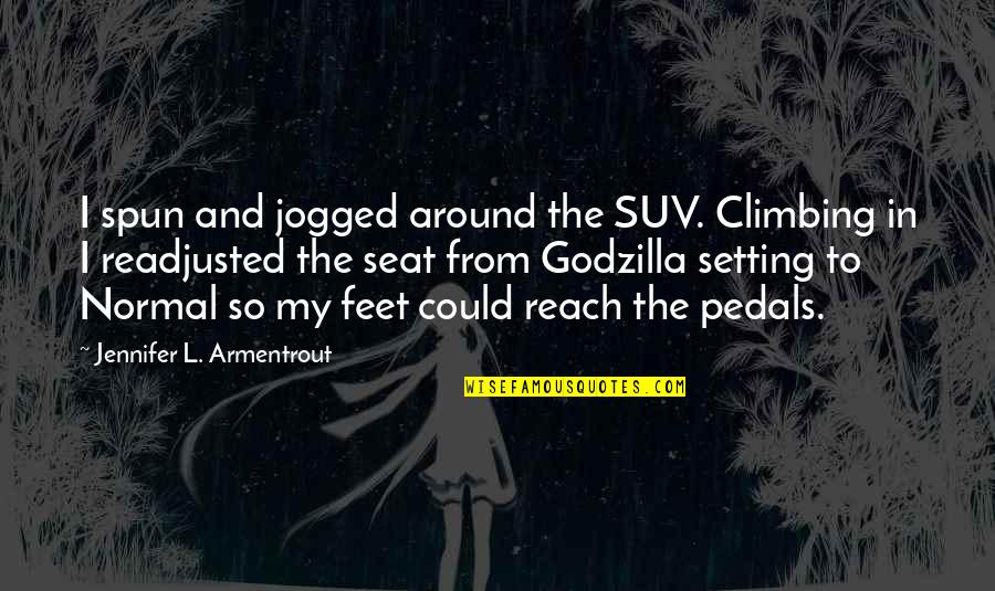 Caillebotis Quotes By Jennifer L. Armentrout: I spun and jogged around the SUV. Climbing