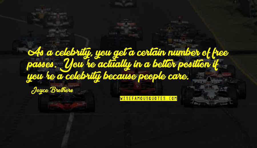 Caillon Hamonet Quotes By Joyce Brothers: As a celebrity, you get a certain number Caillon Hamonet Quotes By Joyce Brothers: As a celebrity, you get a certain number