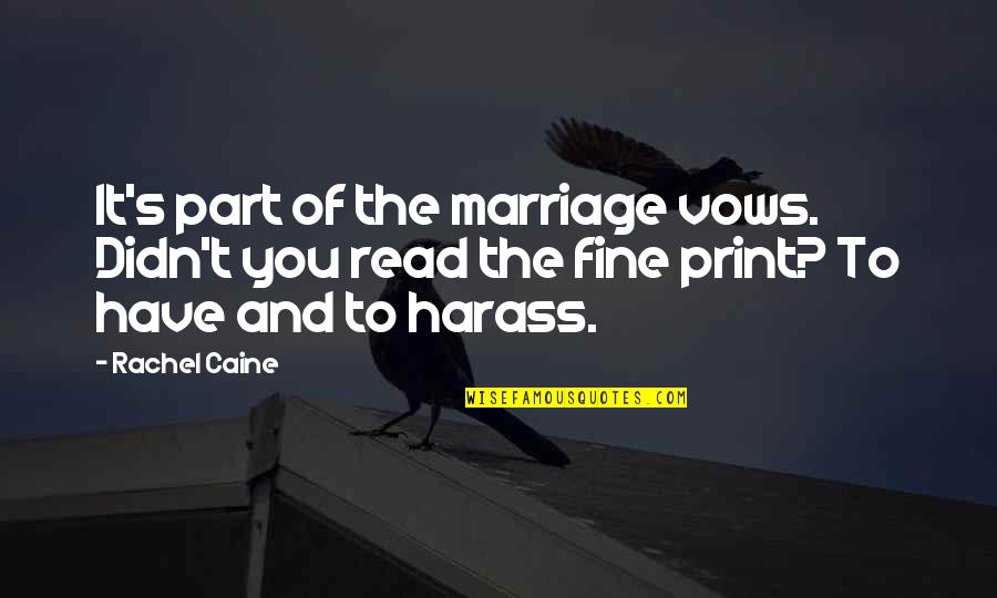 Caine's Quotes By Rachel Caine: It's part of the marriage vows. Didn't you