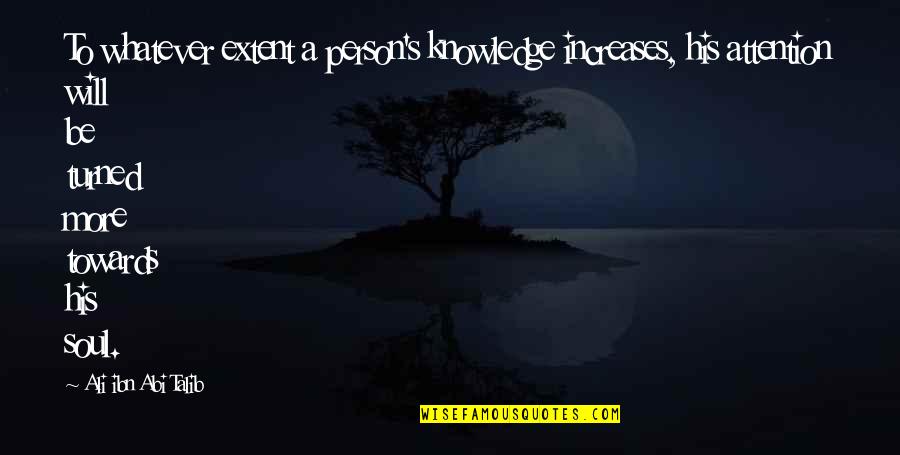 Cairelli Zenith Quotes By Ali Ibn Abi Talib: To whatever extent a person's knowledge increases, his Cairelli Zenith Quotes By Ali Ibn Abi Talib: To whatever extent a person's knowledge increases, his