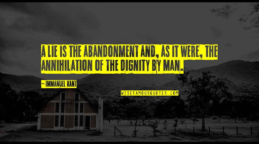 Caitlin Beadles Quotes By Immanuel Kant: A lie is the abandonment and, as it
