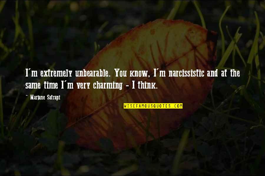 Cajoler The Maze Quotes By Marjane Satrapi: I'm extremely unbearable. You know, I'm narcissistic and Cajoler The Maze Quotes By Marjane Satrapi: I'm extremely unbearable. You know, I'm narcissistic and
