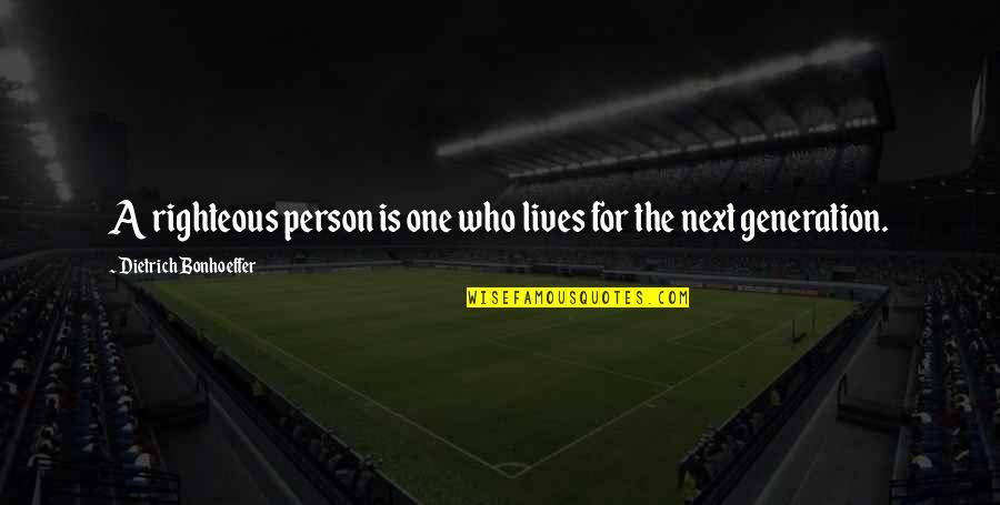 Cakarevic Wta Quotes By Dietrich Bonhoeffer: A righteous person is one who lives for Cakarevic Wta Quotes By Dietrich Bonhoeffer: A righteous person is one who lives for