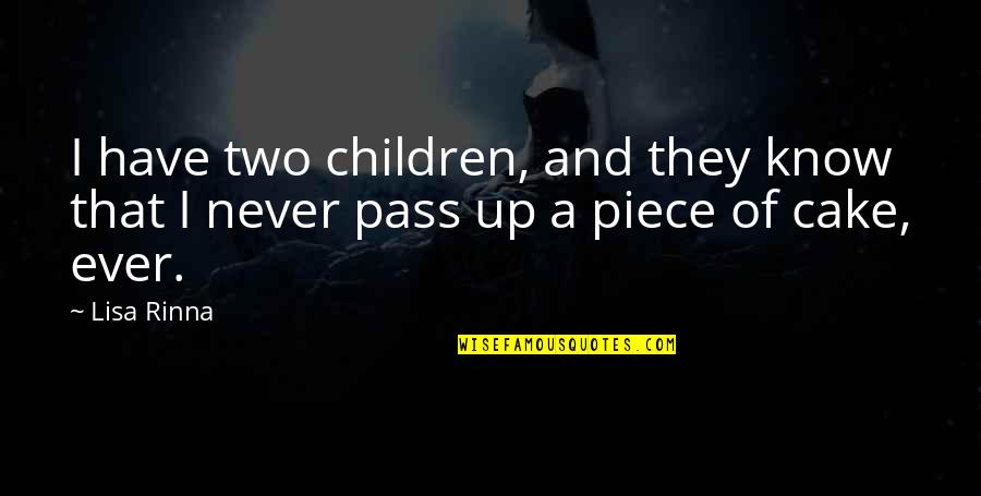 Cake And Quotes By Lisa Rinna: I have two children, and they know that