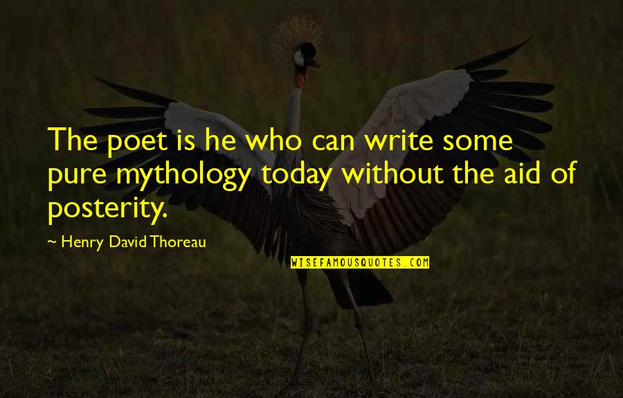 Cake And Wine Quotes By Henry David Thoreau: The poet is he who can write some