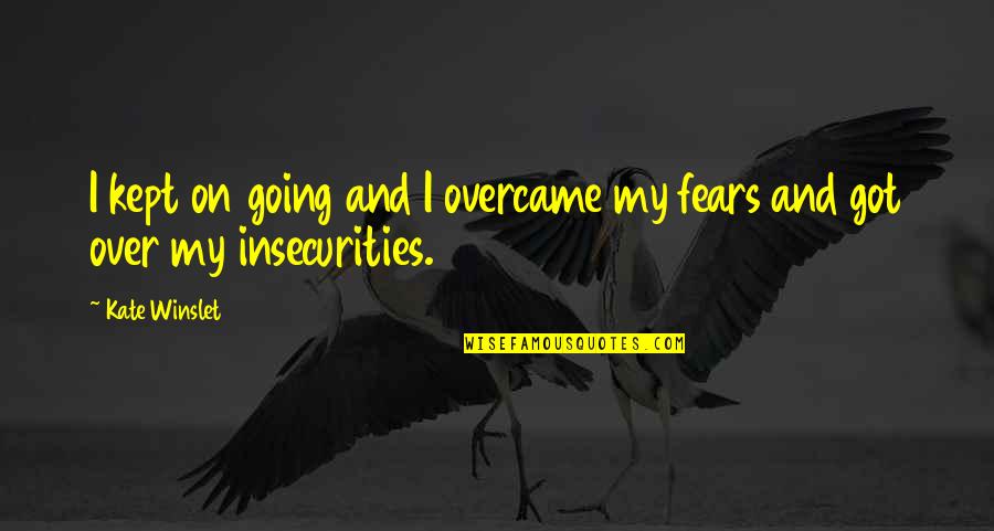 Cake Farts Quotes By Kate Winslet: I kept on going and I overcame my