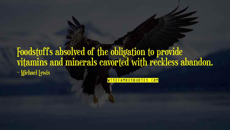 Cake Of Quotes By Michael Lewis: Foodstuffs absolved of the obligation to provide vitamins Cake Of Quotes By Michael Lewis: Foodstuffs absolved of the obligation to provide vitamins