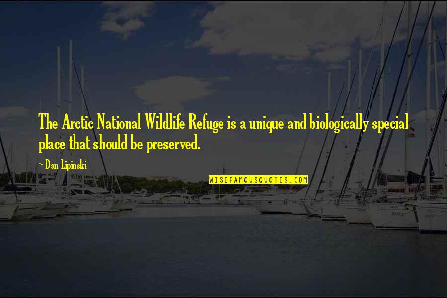 Cakeisthebestpartredding Quotes By Dan Lipinski: The Arctic National Wildlife Refuge is a unique Cakeisthebestpartredding Quotes By Dan Lipinski: The Arctic National Wildlife Refuge is a unique