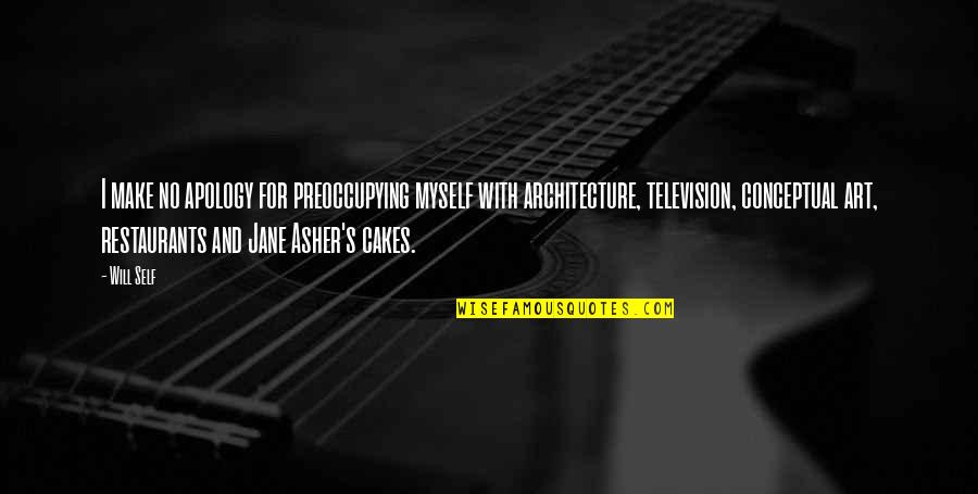 Cakes And Quotes By Will Self: I make no apology for preoccupying myself with