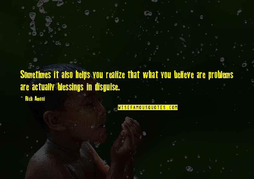 Calabazo Vs Kelson Quotes By Rich Amooi: Sometimes it also helps you realize that what Calabazo Vs Kelson Quotes By Rich Amooi: Sometimes it also helps you realize that what