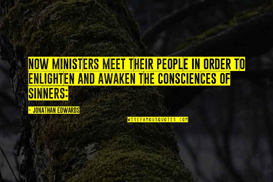 Calacala Thuma Quotes By Jonathan Edwards: Now ministers meet their people in order to