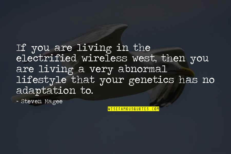 Calados Del Quotes By Steven Magee: If you are living in the electrified wireless Calados Del Quotes By Steven Magee: If you are living in the electrified wireless