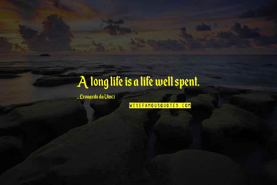 Calamidade Quotes By Leonardo Da Vinci: A long life is a life well spent. Calamidade Quotes By Leonardo Da Vinci: A long life is a life well spent.