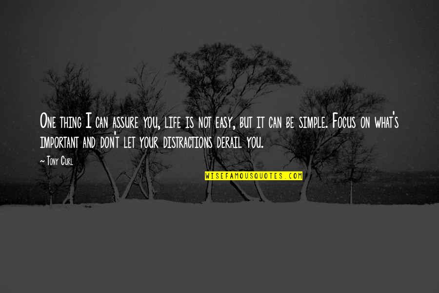 Calamities In The Bible Quotes By Tony Curl: One thing I can assure you, life is Calamities In The Bible Quotes By Tony Curl: One thing I can assure you, life is