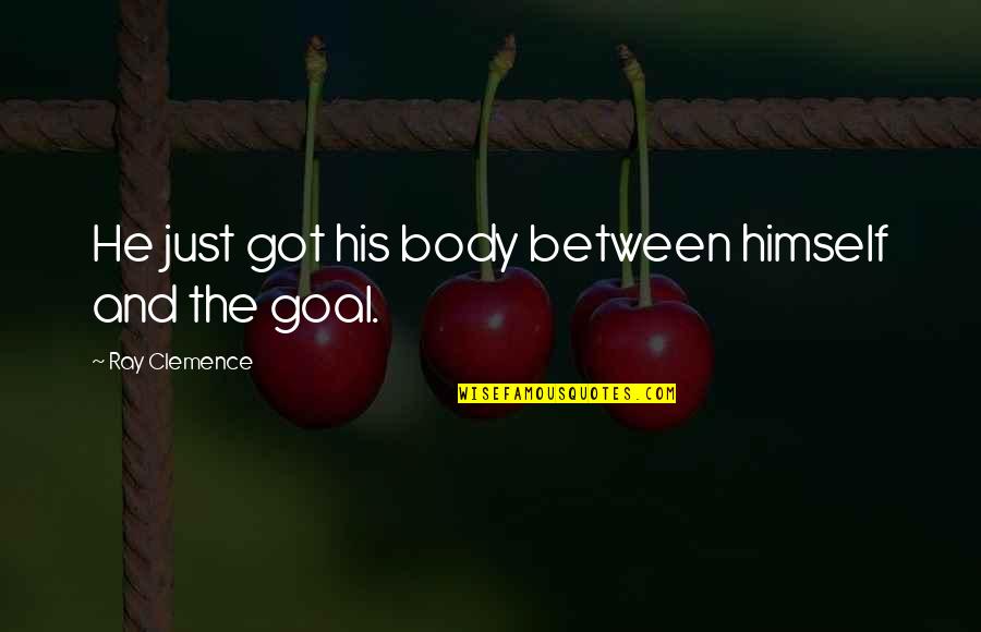 Calando Supermarket Quotes By Ray Clemence: He just got his body between himself and