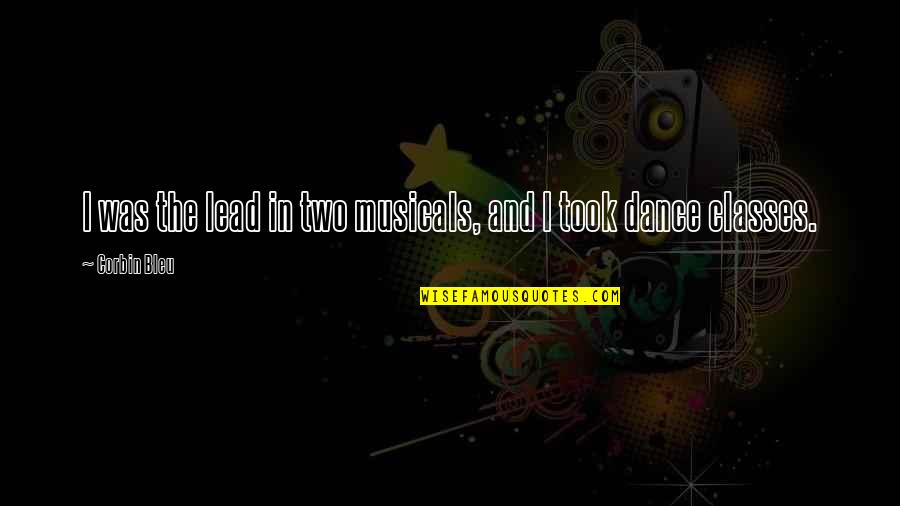 Calazans Duarte Quotes By Corbin Bleu: I was the lead in two musicals, and