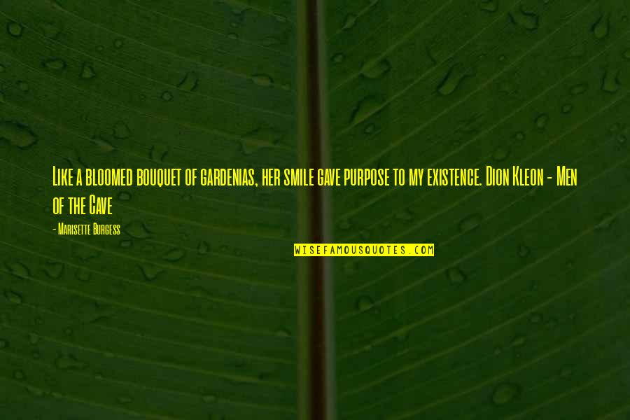 Calbre Lookup Quotes By Marisette Burgess: Like a bloomed bouquet of gardenias, her smile Calbre Lookup Quotes By Marisette Burgess: Like a bloomed bouquet of gardenias, her smile