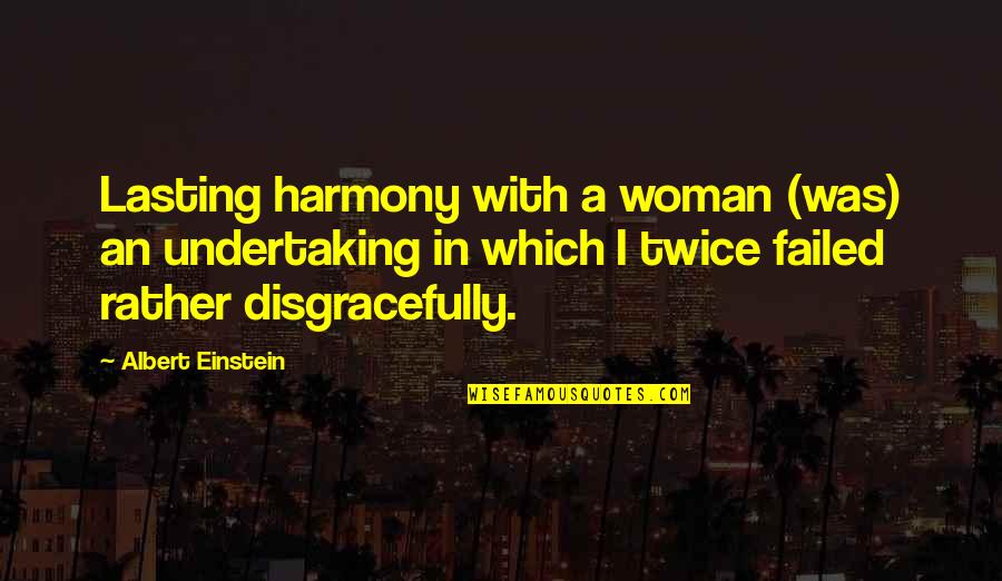 Calcagno Dentist Quotes By Albert Einstein: Lasting harmony with a woman (was) an undertaking Calcagno Dentist Quotes By Albert Einstein: Lasting harmony with a woman (was) an undertaking