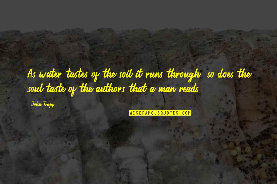 Calcite Quotes By John Trapp: As water tastes of the soil it runs Calcite Quotes By John Trapp: As water tastes of the soil it runs