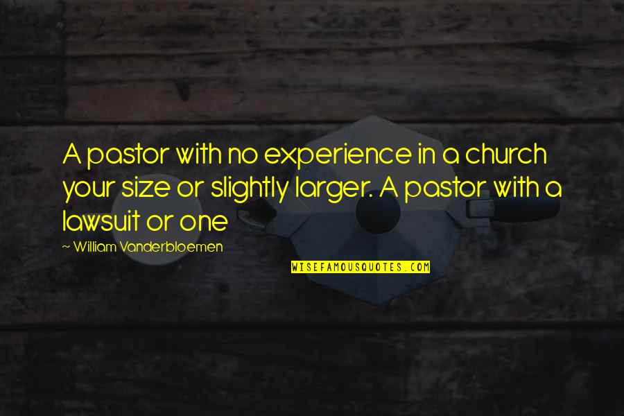 Calcite Quotes By William Vanderbloemen: A pastor with no experience in a church Calcite Quotes By William Vanderbloemen: A pastor with no experience in a church