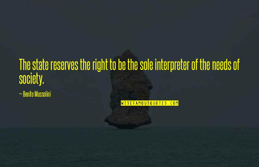 Caldesi Quotes By Benito Mussolini: The state reserves the right to be the