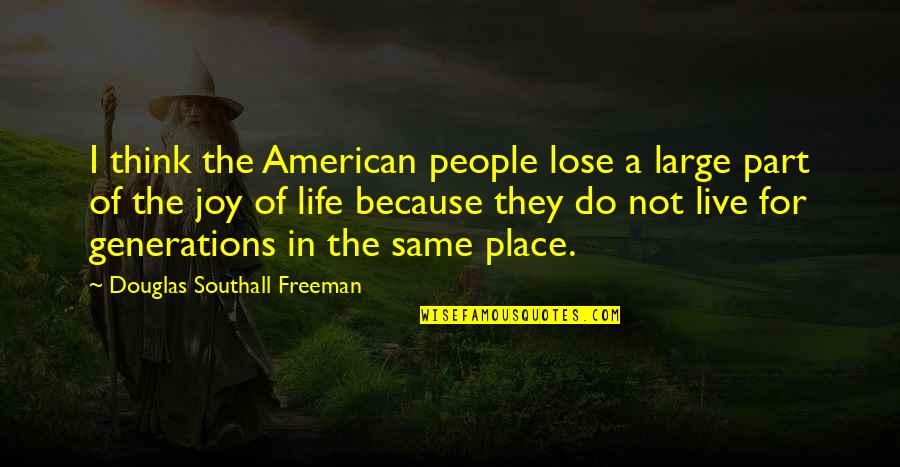 Caldrons Quotes By Douglas Southall Freeman: I think the American people lose a large Caldrons Quotes By Douglas Southall Freeman: I think the American people lose a large