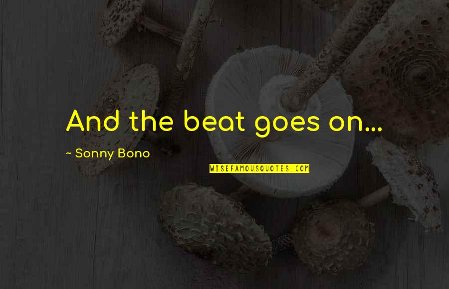 Calendar Cover Page Quotes By Sonny Bono: And the beat goes on...
