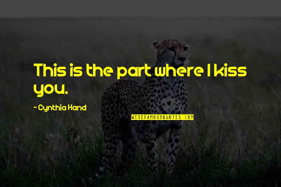 Calendarios Personalizados Quotes By Cynthia Hand: This is the part where I kiss you. Calendarios Personalizados Quotes By Cynthia Hand: This is the part where I kiss you.