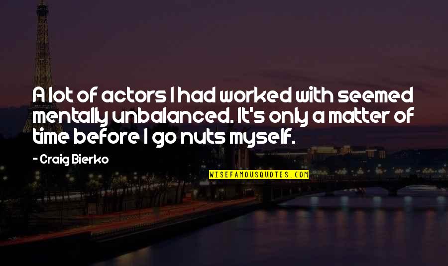Calendars With Daily Quotes By Craig Bierko: A lot of actors I had worked with