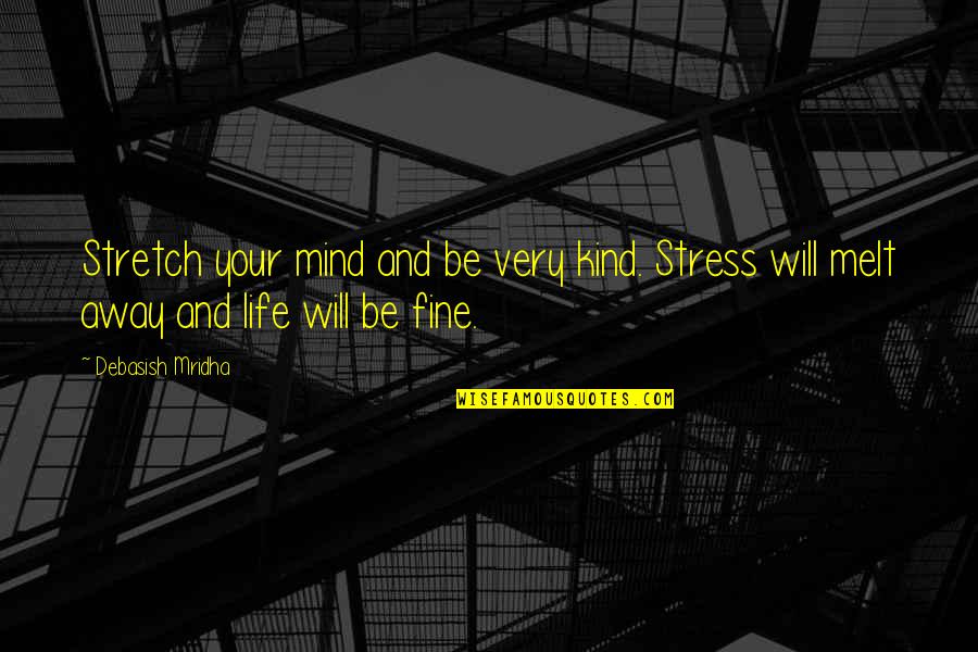 Calender Quotes By Debasish Mridha: Stretch your mind and be very kind. Stress