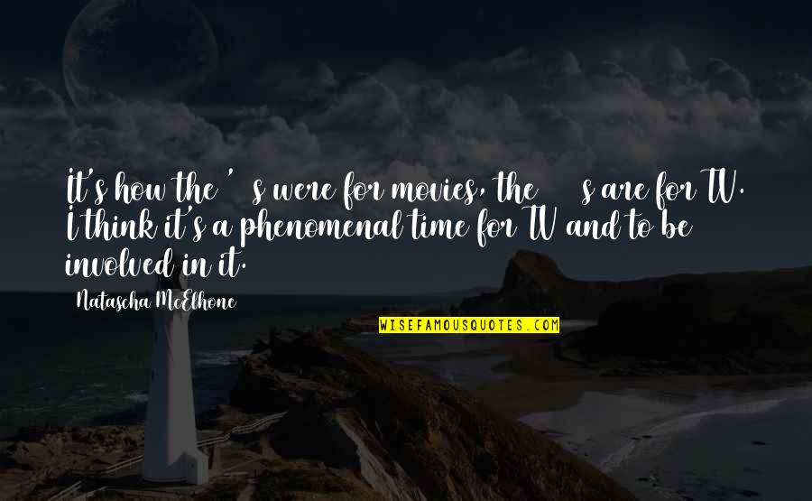 Calentamiento Antes Quotes By Natascha McElhone: It's how the '70s were for movies, the Calentamiento Antes Quotes By Natascha McElhone: It's how the '70s were for movies, the