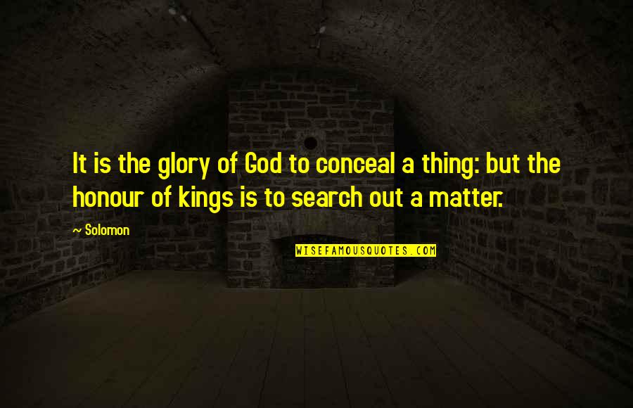 Calenturas Y Quotes By Solomon: It is the glory of God to conceal