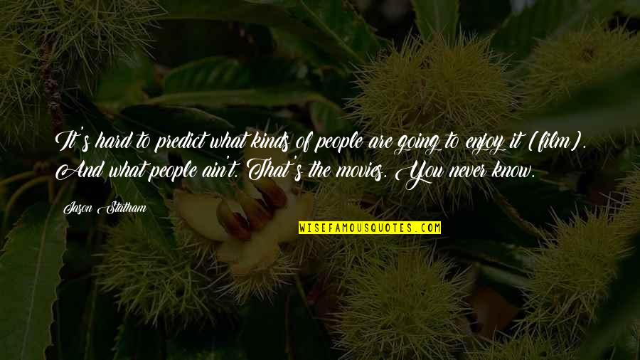 Calexico Quotes By Jason Statham: It's hard to predict what kinds of people Calexico Quotes By Jason Statham: It's hard to predict what kinds of people