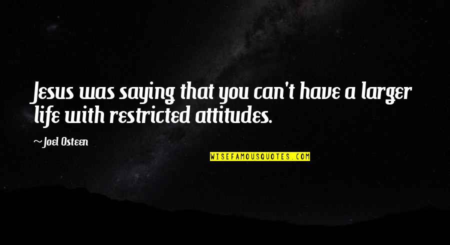 Calgary City Quotes By Joel Osteen: Jesus was saying that you can't have a