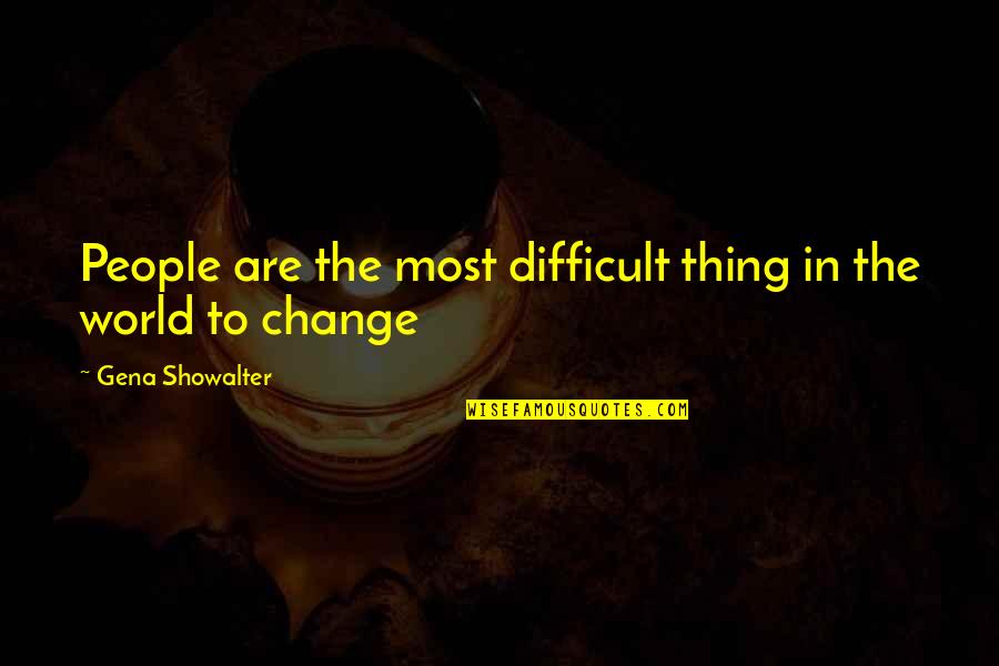 Caliban's Quotes By Gena Showalter: People are the most difficult thing in the Caliban's Quotes By Gena Showalter: People are the most difficult thing in the