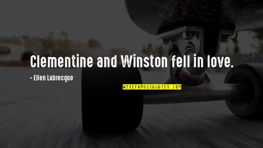 Calico Jack Quotes By Ellen Labrecque: Clementine and Winston fell in love. Calico Jack Quotes By Ellen Labrecque: Clementine and Winston fell in love.