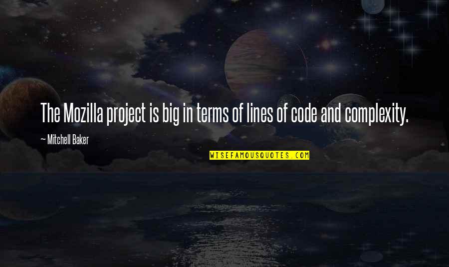 Calicut Quotes By Mitchell Baker: The Mozilla project is big in terms of Calicut Quotes By Mitchell Baker: The Mozilla project is big in terms of