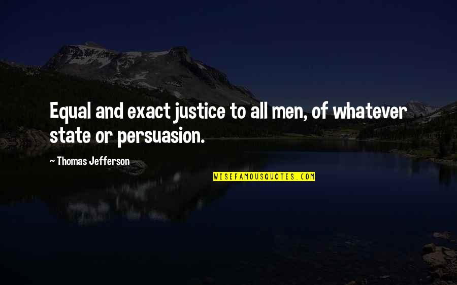 Calidad De Vida Quotes By Thomas Jefferson: Equal and exact justice to all men, of