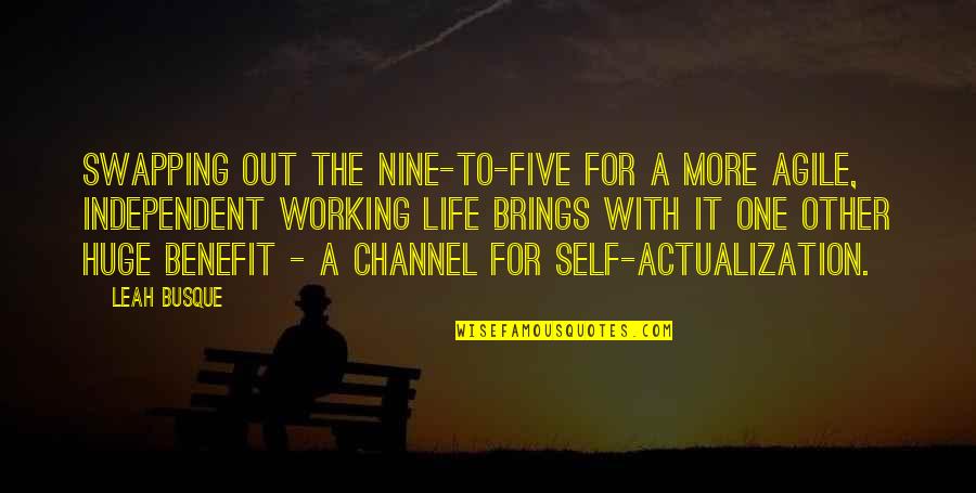 Calima Quotes By Leah Busque: Swapping out the nine-to-five for a more agile, Calima Quotes By Leah Busque: Swapping out the nine-to-five for a more agile,