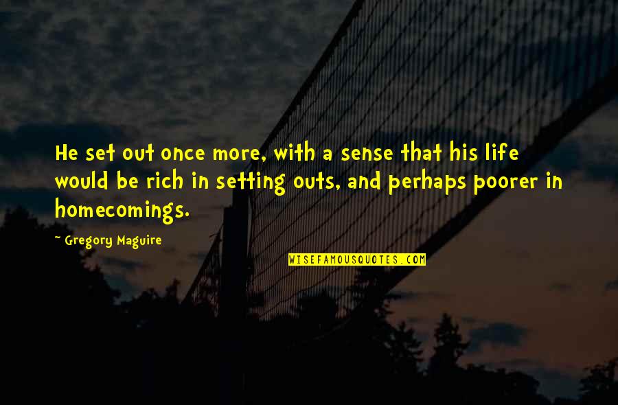 Calimagic Foliar Quotes By Gregory Maguire: He set out once more, with a sense