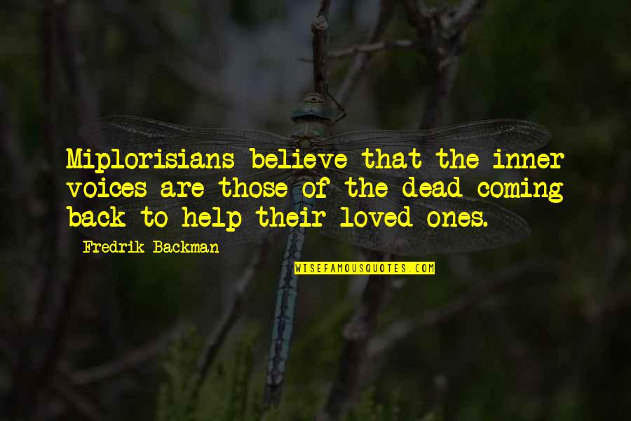 Calimers Quotes By Fredrik Backman: Miplorisians believe that the inner voices are those Calimers Quotes By Fredrik Backman: Miplorisians believe that the inner voices are those