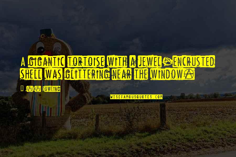 Calimport Forgotten Quotes By J.K. Rowling: A gigantic tortoise with a jewel-encrusted shell was