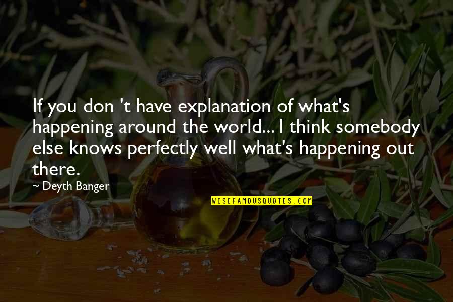 Calissons Quotes By Deyth Banger: If you don 't have explanation of what's Calissons Quotes By Deyth Banger: If you don 't have explanation of what's