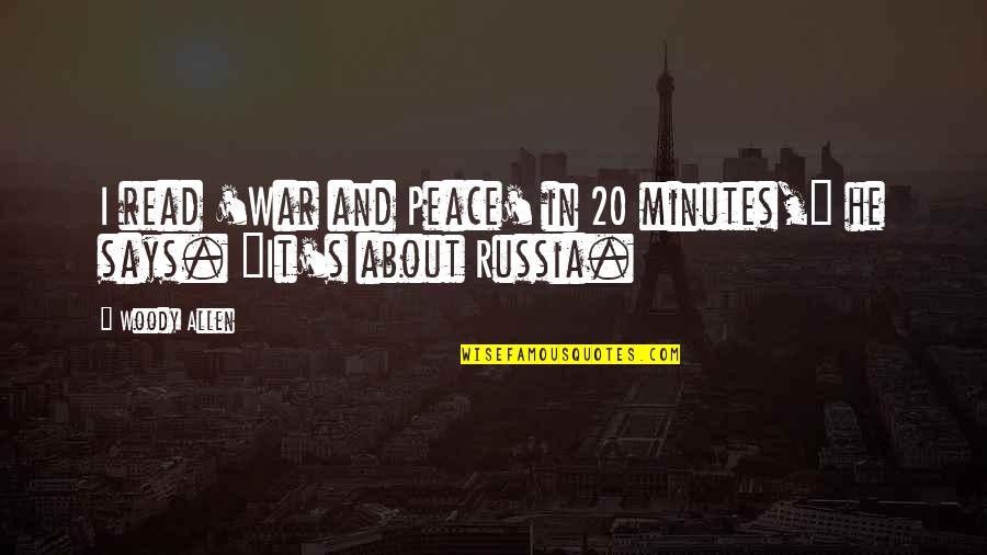 Caliza Winery Quotes By Woody Allen: I read 'War and Peace' in 20 minutes,"