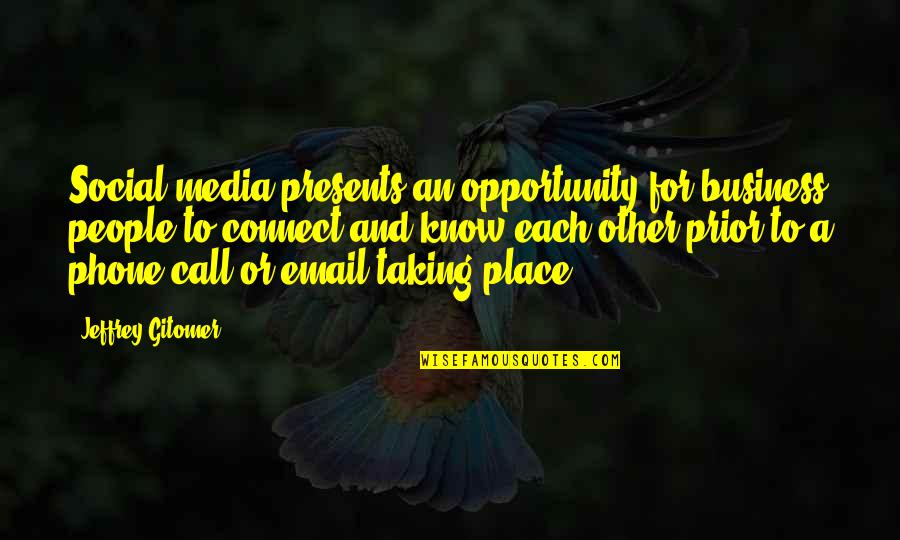 Call For A Quotes By Jeffrey Gitomer: Social media presents an opportunity for business people Call For A Quotes By Jeffrey Gitomer: Social media presents an opportunity for business people