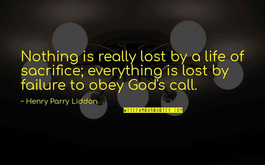 Call Of God Quotes By Henry Parry Liddon: Nothing is really lost by a life of