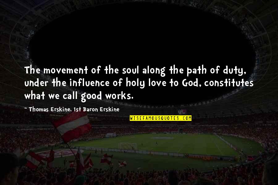 Call Of God Quotes By Thomas Erskine, 1st Baron Erskine: The movement of the soul along the path