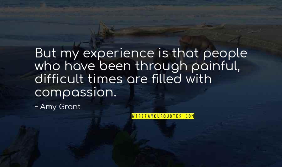 Call Sign Quotes By Amy Grant: But my experience is that people who have